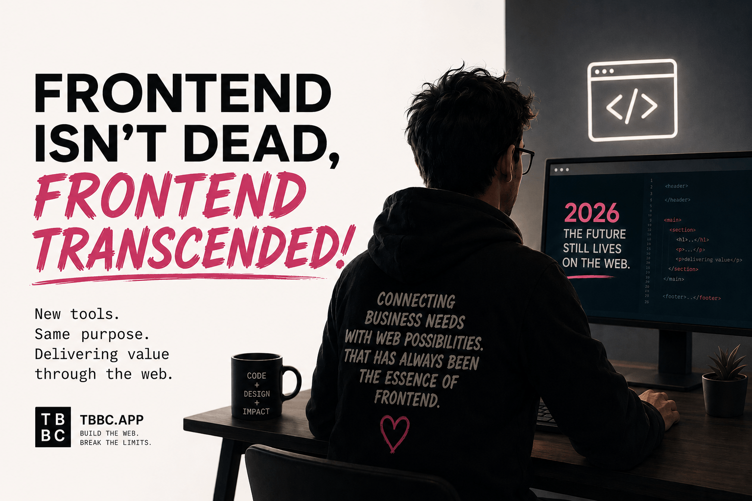 Frontend isn't dead, frontend transcended! New tools, same purpose: delivering value through the web.